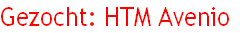 Gezocht: HTM Avenio