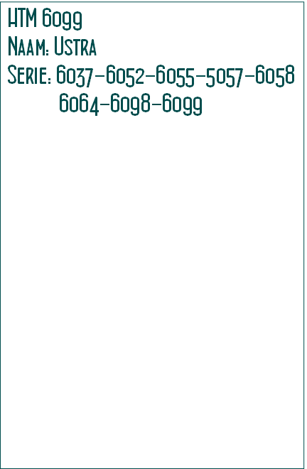 HTM 6099
Naam: Ustra
Serie: 6037-6052-6055-5057-6058
           6064-6098-6099 