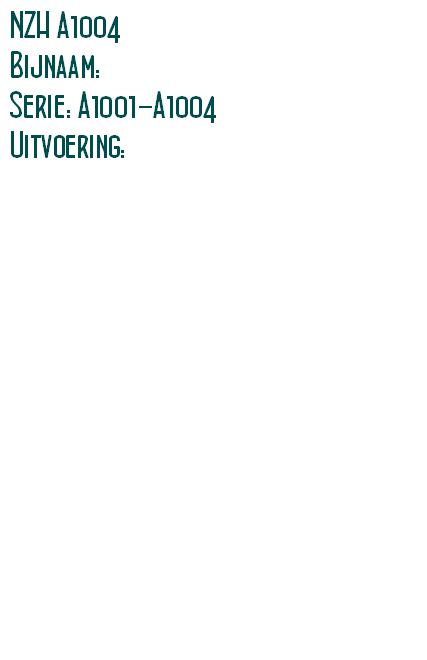 NZH A1004
Bijnaam: 
Serie: A1001-A1004
Uitvoering: 